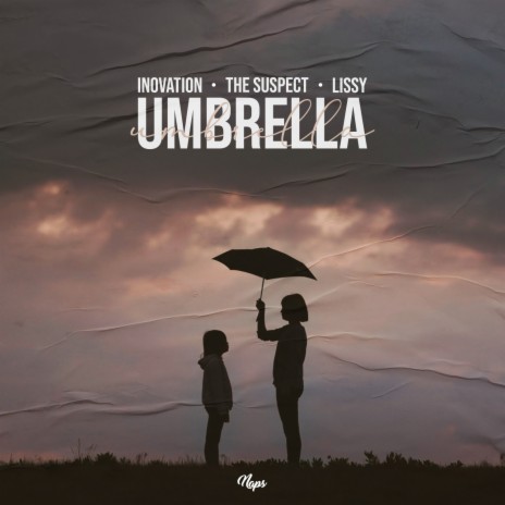 Umbrella ft. The Suspect & Lissy | Boomplay Music