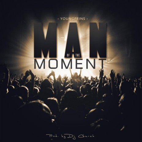 Man of the Moment | Boomplay Music