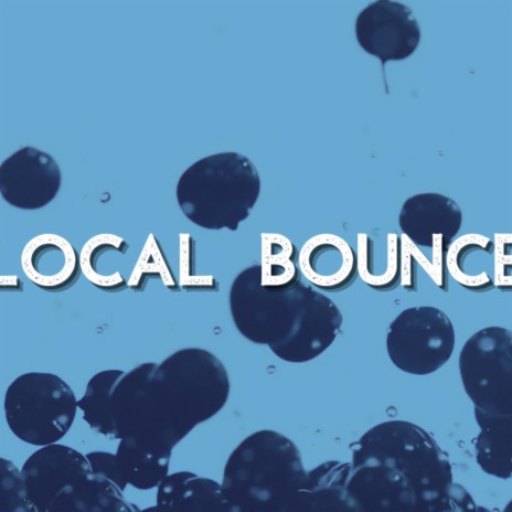 Local Bounce | Boomplay Music