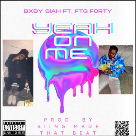 Yeah on me (feat. FTG Forty) | Boomplay Music
