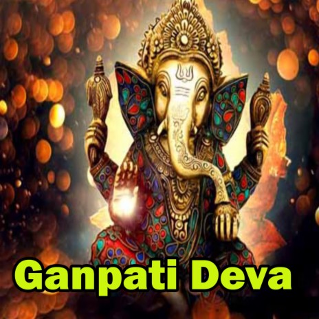 Ganpati Deva | Boomplay Music