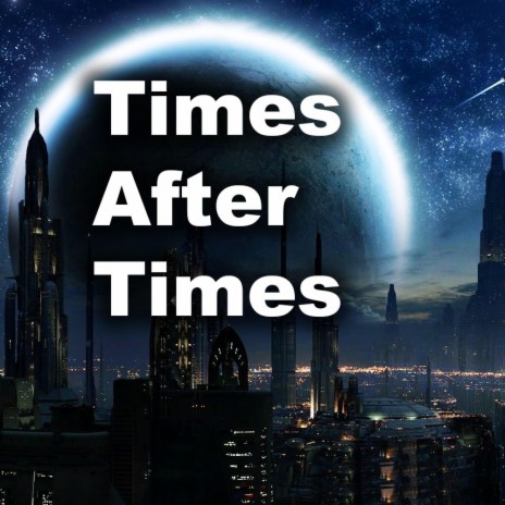 Times After Times (Original Motion Picture Soundtrack) | Boomplay Music