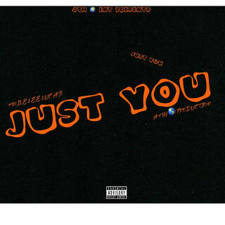 Just you