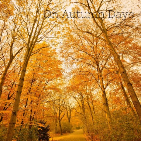On Autumn Days ft. Anthony Lindsay | Boomplay Music