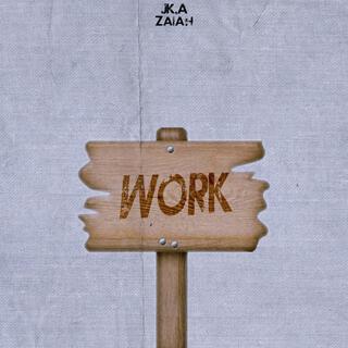 Work ft. Jk.A lyrics | Boomplay Music