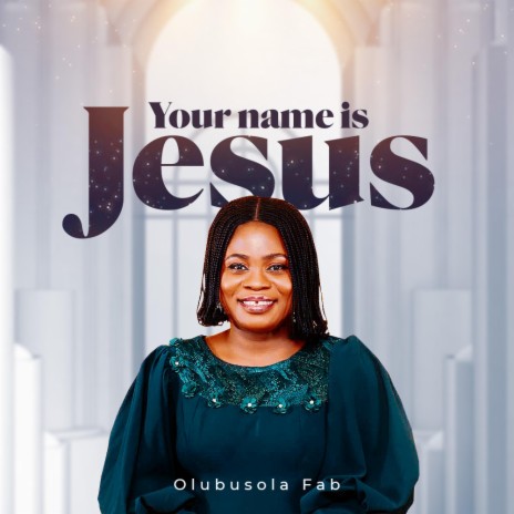 YOUR NAME IS JESUS | Boomplay Music