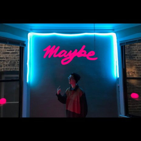 Maybe | Boomplay Music