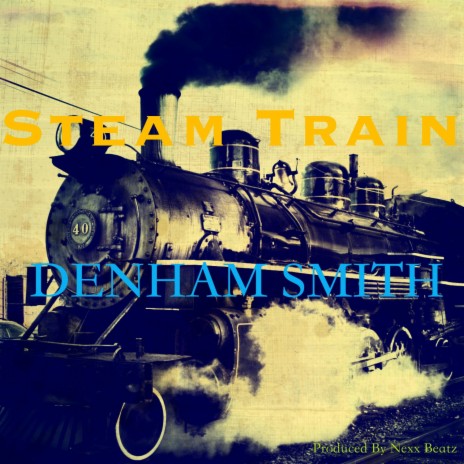 Steam Train | Boomplay Music