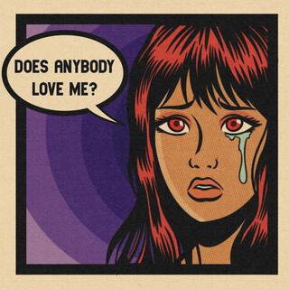 Does Anybody Love Me (Slow Version)