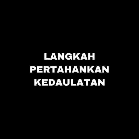 Langkah Pertahankan Kedaulatan | Boomplay Music