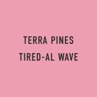 Tired-Al Wave