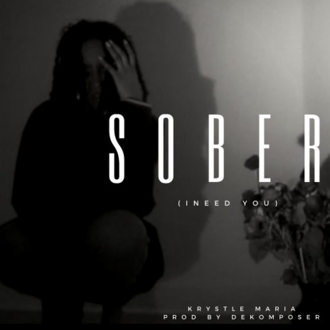 Sober (I Need You) | Boomplay Music
