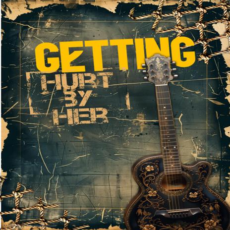 Getting Hurt By Her | Boomplay Music