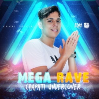 MEGA RAVE DO CHAPATI