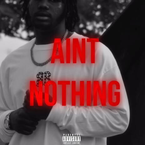 Ain't Nothing | Boomplay Music