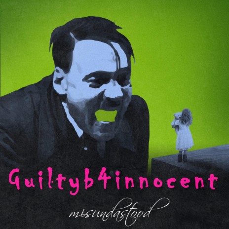 Guiltyb4Innocent | Boomplay Music