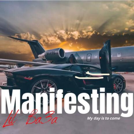 Manifesting (My day is to come) | Boomplay Music