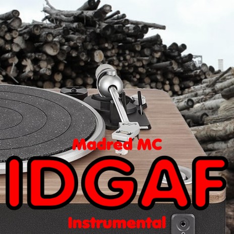 IDGAF (Instrumental) | Boomplay Music