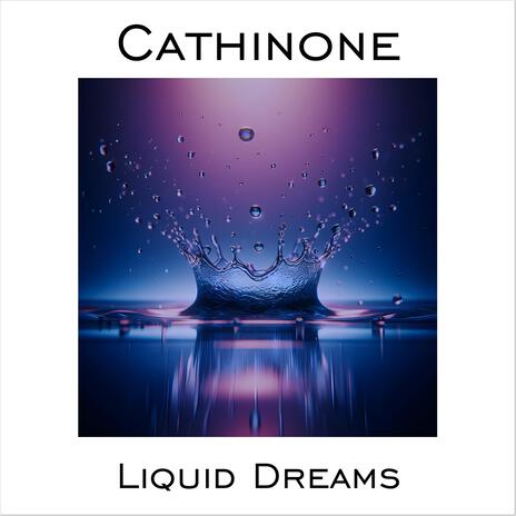 Liquid Dreams | Boomplay Music