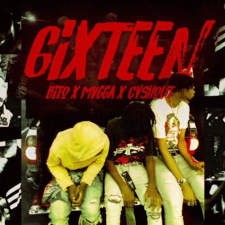 6IXTEEN ft. Cv$hout & Mvgga | Boomplay Music