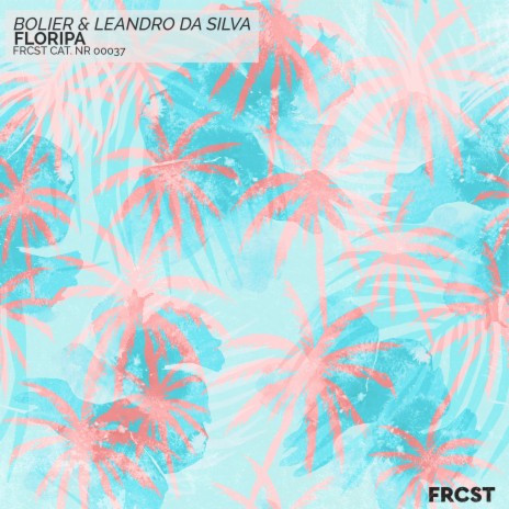 Floripa ft. Leandro Da Silva | Boomplay Music