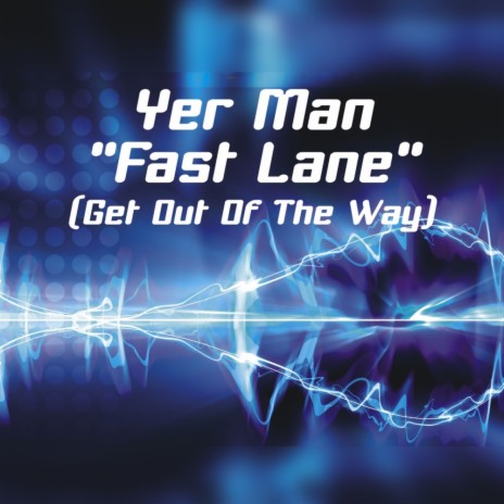 Fast Lane (Get Out Of The Way) | Boomplay Music