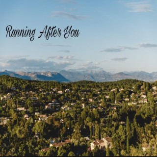 Running After You lyrics | Boomplay Music