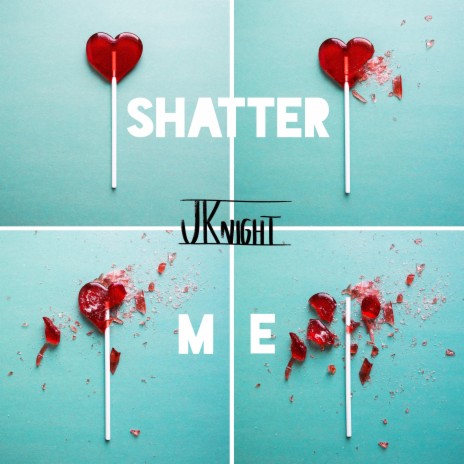Shatter Me | Boomplay Music