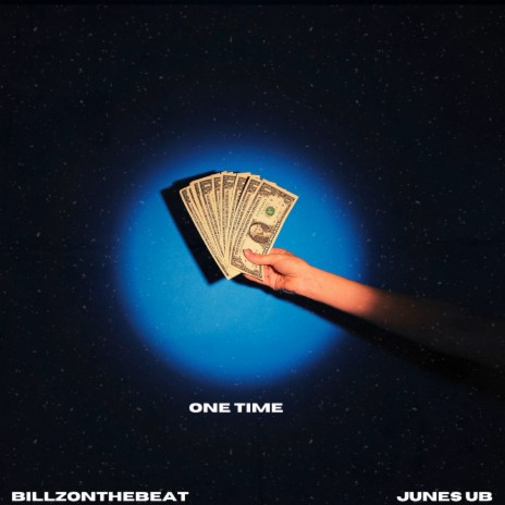 One Time ft. Billzonthebeat | Boomplay Music
