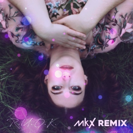 R.U.O.K. (MkX Remix) ft. MkX