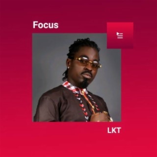 Focus: LKT