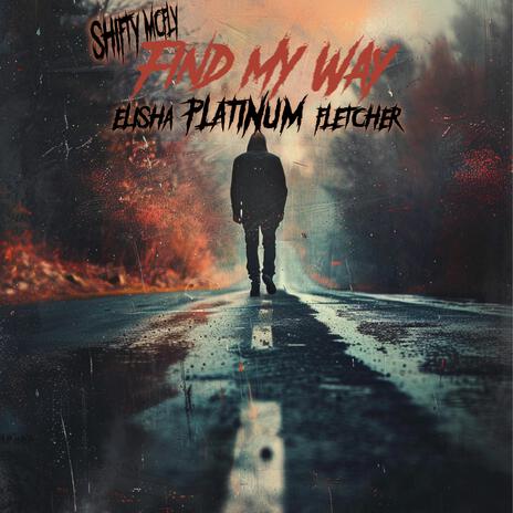 Find My Way ft. Elisha "Platinum" Fletcher | Boomplay Music