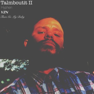 Talmboutit II ft. VZN! & ThereGoMyBaby lyrics | Boomplay Music