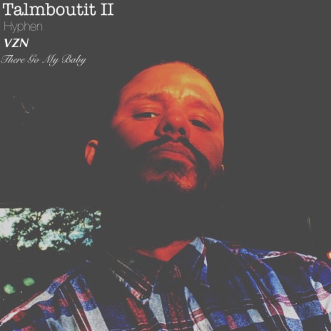 Talmboutit II ft. VZN! & ThereGoMyBaby | Boomplay Music