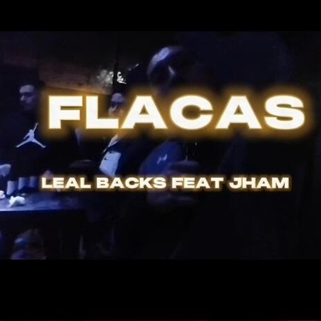 FLACAS ft. JHAM | Boomplay Music