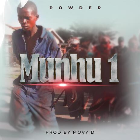 Munhu 1 ft. Powder | Boomplay Music