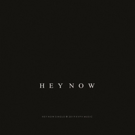 Hey Now | Boomplay Music