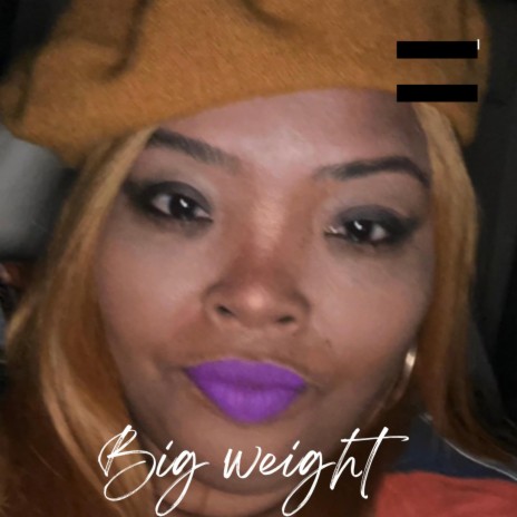 Big Weight