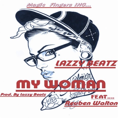 My Woman (feat. Reuben Walton) | Boomplay Music