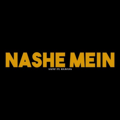 Nashe Mein (feat. Raavana & Alchemii) | Boomplay Music
