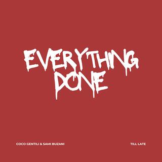 Everything Done (Till Late Mix)