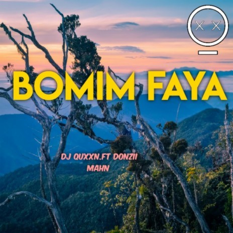 Bomim Faya ft. Donzii mahn | Boomplay Music