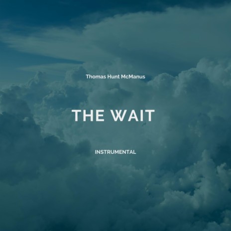 The Wait (Instrumental) | Boomplay Music