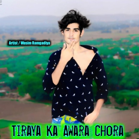 Tiraya Ka Awara Chora (Mewati song) | Boomplay Music