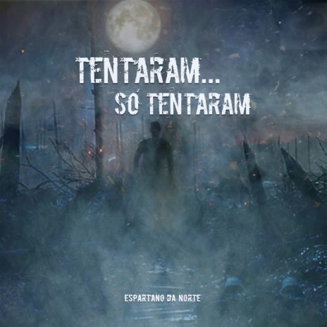 Tentaram... Só Tentaram | Boomplay Music