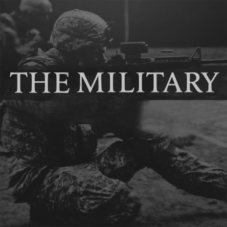 The Military | Boomplay Music