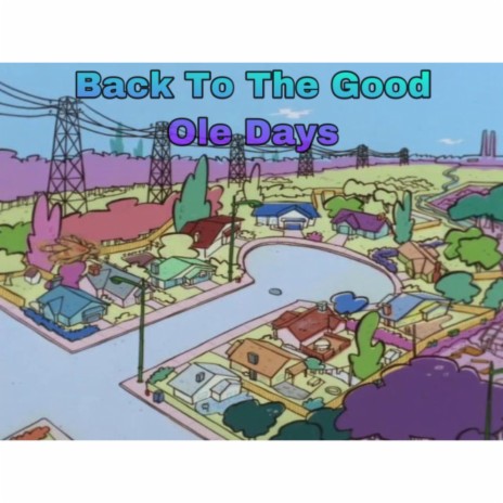 Back To The Good Ole Days (feat. Frander) | Boomplay Music