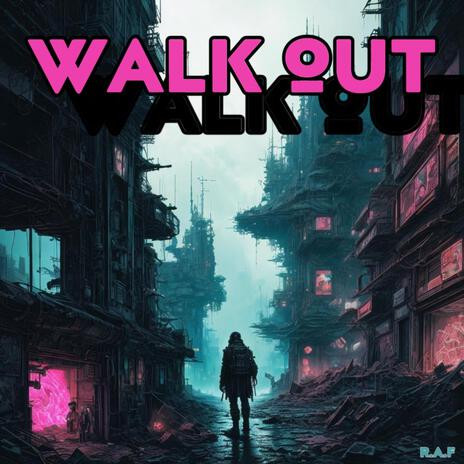 Walk out