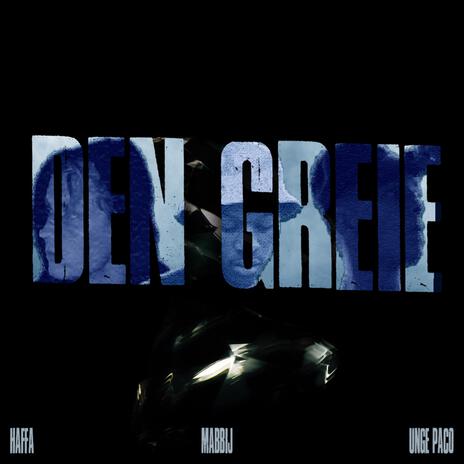 Den Greie ft. Mabbij & Marley Lopes | Boomplay Music