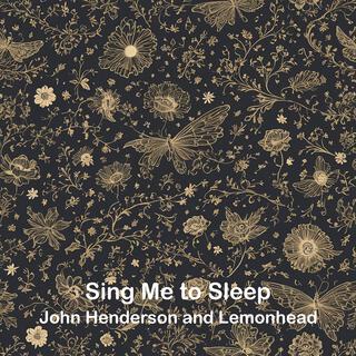 Sing Me to Sleep ft. Lemonhead lyrics | Boomplay Music